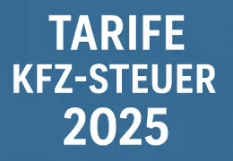 Kfz‑Steuer 2025 in Deutschland: Tarife, Berechnung und Tipps